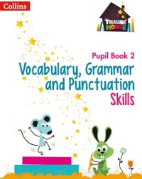 TREASURE HOUSE - VOCABULARY, GRAMMAR AND PUNCTUATION SKILLS PUPIL BOOK 2 - 9780008236410