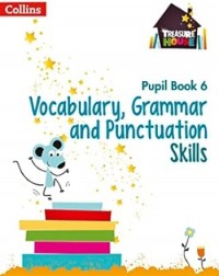 TREASURE HOUSE - VOCABULARY, GRAMMAR AND PUNCTUATION SKILLS PUPIL BOOK 6 - 9780008236458