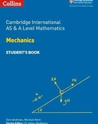 CAIE AL MATHEMATICS - MECHANICS - 9780008257750