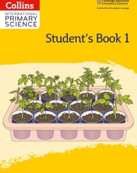 CAMBRIDGE INTERNATIONAL PRIMARY SCIENCE: STUDENT'S BOOK 1 2ED - 9780008340902 CAMBRIDGE INTERNATIONAL PRIMARY SCIENCE: STUDENT'S BOOK 1 2ED - 9780008340902