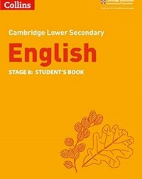 CAMBRIDGE LOWER SECONDARY ENGLISH STUDENT'S BOOK STAGE 8 2ED - 9780008364076 CAMBRIDGE LOWER SECONDARY ENGLISH STUDENT'S BOOK STAGE 8 2ED - 9780008364076