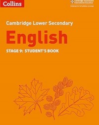 CAMBRIDGE LOWER SECONDARY ENGLISH STUDENT'S BOOK STAGE 9 2ED - 9780008364083 CAMBRIDGE LOWER SECONDARY ENGLISH STUDENT'S BOOK STAGE 9 2ED - 9780008364083