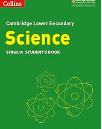CAMBRIDGE LOWER SECONDARY SCIENCE STUDENT'S BOOK STAGE 9 2ED - 9780008364274 CAMBRIDGE LOWER SECONDARY SCIENCE STUDENT'S BOOK STAGE 9 2ED - 9780008364274
