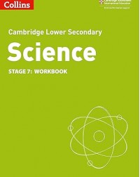 CAMBRIDGE LOWER SECONDARY SCIENCE WORKBOOK: STAGE 7 2ED - 9780008364311 CAMBRIDGE LOWER SECONDARY SCIENCE WORKBOOK: STAGE 7 2ED - 9780008364311