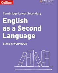 CAMBRIDGE LOWER SECONDARY ENGLISH 2ED LANGUAGE WORKBOOK: STAGE 8 2ED - 9780008366865 CAMBRIDGE LOWER SECONDARY ENGLISH 2ED LANGUAGE WORKBOOK: STAGE 8 2ED - 9780008366865