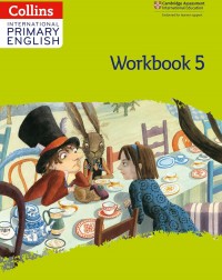 CAMBRIDGE INTERNATIONAL PRIMARY ENGLISH: WORKBOOK 5 2ED - 9780008367732 CAMBRIDGE INTERNATIONAL PRIMARY ENGLISH: WORKBOOK 5 2ED - 9780008367732