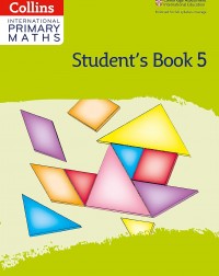 CAMBRIDGE INTERNATIONAL PRIMARY MATHS: STUDENT'S BOOK 5 2ED - 9780008369439 CAMBRIDGE INTERNATIONAL PRIMARY MATHS: STUDENT'S BOOK 5 2ED - 9780008369439