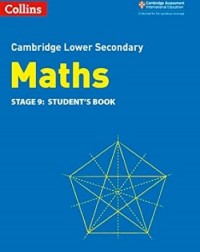 CAMBRIDGE LOWER SECONDARY MATHEMATICS STUDENT'S BOOK STAGE 9 2ED - 9780008378554 CAMBRIDGE LOWER SECONDARY MATHEMATICS STUDENT'S BOOK STAGE 9 2ED - 9780008378554
