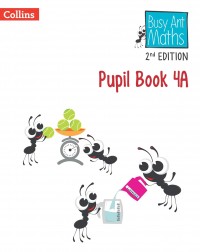 BUSY ANT MATHEMATICS 2ED  - PUPIL BOOK 4A - 9780008613372 BUSY ANT MATHEMATICS 2ED  - PUPIL BOOK 4A - 9780008613372