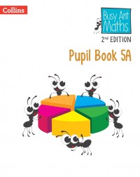 BUSY ANT MATHEMATICS 2ED  - PUPIL BOOK 5A - 9780008613402 BUSY ANT MATHEMATICS 2ED  - PUPIL BOOK 5A - 9780008613402
