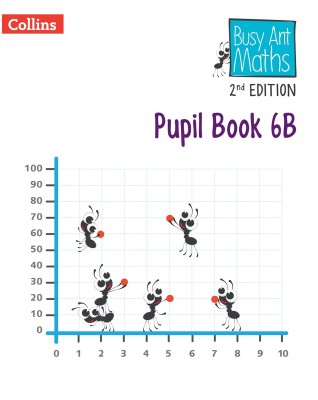 BUSY ANT MATHEMATICS 2ED - PUPIL BOOK 6B - 9780008613440 BUSY ANT MATHEMATICS 2ED - PUPIL BOOK 6B - 9780008613440