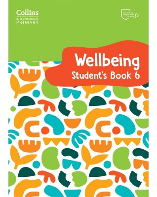 COLLINS INTERNATIONAL PRIMARY WELLBEING STUDENT'S BOOK 6 - 9780008645243 COLLINS INTERNATIONAL PRIMARY WELLBEING STUDENT'S BOOK 6 - 9780008645243