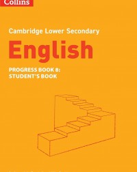 COLLINS CAMBRIDGE LOWER SECONDARY ENGLISH PROGRESS BOOK 8 - 9780008655044 COLLINS CAMBRIDGE LOWER SECONDARY ENGLISH PROGRESS BOOK 8 - 9780008655044