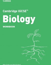COLLINS CAMBRIDGE IGCSE BIOLOGY WORKBOOK - 9780008670856 COLLINS CAMBRIDGE IGCSE BIOLOGY WORKBOOK - 9780008670856