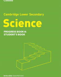 COLLINS CAMBRIDGE LOWER SECONDARY SCIENCE PROGRESS BOOK 8 - 9780008679330 COLLINS CAMBRIDGE LOWER SECONDARY SCIENCE PROGRESS BOOK 8 - 9780008679330