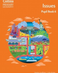 COLLINS PRIMARY GEOGRAPHY - ISSUES – PUPIL BOOK 6: (4E) - 9780008728335