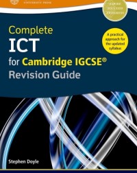 COMPLETE ICT FOR CAMBRIDGE IGCSE REVISION GUIDE (2ED) - 9780198357834