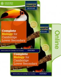 COMPLETE BIOLOGY FOR CAMBRIDGE LOWER SECONDARY: PRINT AND ONLINE PACK - 9780198379515 COMPLETE BIOLOGY FOR CAMBRIDGE LOWER SECONDARY: PRINT AND ONLINE PACK - 9780198379515