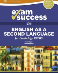EXAM SUCCESS IN ENGLISH AS A SECOND LANGUAGE FOR CAMBRIDGE IGCSE - 9780198396093