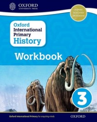 OXFORD INTERNATIONAL PRIMARY HISTORY WORKBOOK 3 - 9780198418177 OXFORD INTERNATIONAL PRIMARY HISTORY WORKBOOK 3 - 9780198418177