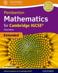 PEMBERTON MATHEMATICS FOR CAMBRIDGE IGCSE EXTENDED: STUDENT BOOK (3ED) - 9780198424802