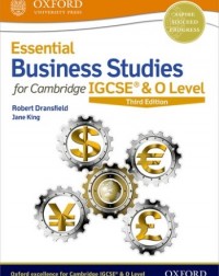 ESSENTIAL BUSINESS STUDIES FOR CAMBRIDGE IGCSE AND O LEVEL: STUDENT BOOK (3ED) - 9780198424864