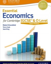 ESSENTIAL ECONOMICS FOR CAMBRIDGE IGCSE AND O LEVEL: STUDENT BOOK (3ED) - 9780198424895
