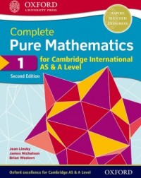 COMPLETE PURE MATHEMATICS 1 FOR CAMBRIDGE INTERNATIONAL AS AND A LEVEL: STUDENT BOOK (2ED) - 9780198425106