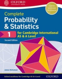 COMPLETE PROBABILITY AND STATISTICS 1 FOR CAMBRIDGE INTERNATIONAL AS AND A LEVEL: STUDENT BOOK (2ED) - 9780198425151