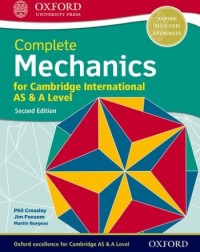 COMPLETE MECHANICS FOR CAMBRIDGE INTERNATIONAL AS AND A LEVEL: STUDENT BOOK (2ED) - 9780198425199