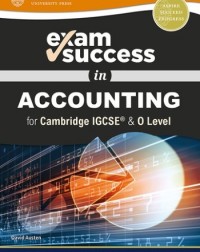 EXAM SUCCESS IN ACCOUNTING FOR CAMBRIDGE IGCSE AND O LEVEL - 9780198444756