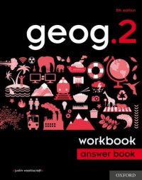 GEOG.2 (5E) WORKBOOK ANSWER BOOK - 9780198489870 GEOG.2 (5E) WORKBOOK ANSWER BOOK - 9780198489870