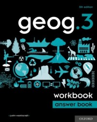 NEW GEOG.3 (5E) WORKBOOK ANSWER BOOK - 9780198489948