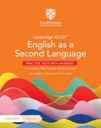CAMBRIDGE IGCSE ENGLISH AS A SECOND LANGUAGE PRACTICE TESTS WITH ANSWERS WITH DIGITAL ACCESS (2 YEARS) - 9781009165969 CAMBRIDGE IGCSE ENGLISH AS A SECOND LANGUAGE PRACTICE TESTS WITH ANSWERS WITH DIGITAL ACCESS (2 YEARS) - 9781009165969