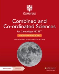 CAMBRIDGE IGCSE COMBINED AND CO-ORDINATED SCIENCES CHEMISTRY WORKBOOK WITH DIGITAL ACCESS (2 YEARS) - 9781009311335 CAMBRIDGE IGCSE COMBINED AND CO-ORDINATED SCIENCES CHEMISTRY WORKBOOK WITH DIGITAL ACCESS (2 YEARS) - 9781009311335