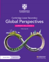 CAMBRIDGE LOWER SECONDARY GLOBAL PERSPECTIVES LEARNER'S SKILLS BOOK 8 WITH DIGITAL ACCESS 2ED (1 YEAR) - 9781009316057 CAMBRIDGE LOWER SECONDARY GLOBAL PERSPECTIVES LEARNER'S SKILLS BOOK 8 WITH DIGITAL ACCESS 2ED (1 YEAR) - 9781009316057