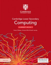 CAMBRIDGE LOWER SECONDARY COMPUTING LEARNER'S BOOK 9 WITH DIGITAL ACCESS (1 YEAR) - 9781009320634 CAMBRIDGE LOWER SECONDARY COMPUTING LEARNER'S BOOK 9 WITH DIGITAL ACCESS (1 YEAR) - 9781009320634