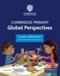 CAMBRIDGE PRIMARY GLOBAL PERSPECTIVES LEARNER'S SKILLS BOOK 5 WITH DIGITAL ACCESS 2ED  (1 YEAR) (PRINT/ONLINE BUNDLE) - 9781009325707 CAMBRIDGE PRIMARY GLOBAL PERSPECTIVES LEARNER'S SKILLS BOOK 5 WITH DIGITAL ACCESS 2ED  (1 YEAR) (PRINT/ONLINE BUNDLE) - 9781009325707