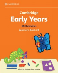 CAMBRIDGE EARLY YEARS MATHEMATICS LEARNER'S BOOK 2B - 9781009387927 CAMBRIDGE EARLY YEARS MATHEMATICS LEARNER'S BOOK 2B - 9781009387927