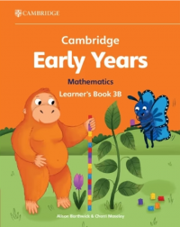 CAMBRIDGE EARLY YEARS MATHEMATICS LEARNER'S BOOK 3B - 9781009387989 CAMBRIDGE EARLY YEARS MATHEMATICS LEARNER'S BOOK 3B - 9781009387989