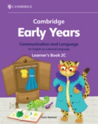 CAMBRIDGE EARLY YEARS COMMUNICATION AND LANGUAGE FOR ENGLISH AS A SECOND LANGUAGE LEARNER'S BOOK 2C - 9781009388184 CAMBRIDGE EARLY YEARS COMMUNICATION AND LANGUAGE FOR ENGLISH AS A SECOND LANGUAGE LEARNER'S BOOK 2C - 9781009388184