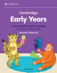 CAMBRIDGE EARLY YEARS COMMUNICATION AND LANGUAGE FOR ENGLISH AS A SECOND LANGUAGE LEARNER'S BOOK 3C - 9781009388245