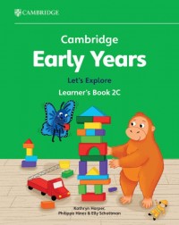CAMBRIDGE EARLY YEARS LET'S EXPLORE LEARNER'S BOOK 2C - 9781009388290 CAMBRIDGE EARLY YEARS LET'S EXPLORE LEARNER'S BOOK 2C - 9781009388290
