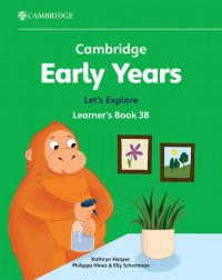 CAMBRIDGE EARLY YEARS LET'S EXPLORE LEARNER'S BOOK 3B - 9781009388337 CAMBRIDGE EARLY YEARS LET'S EXPLORE LEARNER'S BOOK 3B - 9781009388337
