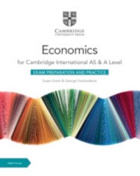 NEW CAMBRIDGE INTERNATIONAL AS & A LEVEL ECONOMICS EXAM PREPARATION AND PRACTICE WITH DIGITAL ACCESS (2 YEARS) - 9781009417723