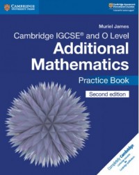 NEW CAMBRIDGE IGCSE AND O LEVEL ADDITIONAL MATHEMATICS PRACTICE BOOK - 9781108412858 NEW CAMBRIDGE IGCSE AND O LEVEL ADDITIONAL MATHEMATICS PRACTICE BOOK - 9781108412858