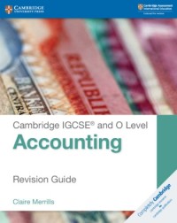 NEW CAMBRIDGE IGCSE AND O LEVEL ACCOUNTING REVISION GUIDE - 9781108436991 NEW CAMBRIDGE IGCSE AND O LEVEL ACCOUNTING REVISION GUIDE - 9781108436991