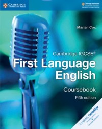 NEW CAMBRIDGE IGCSE FIRST LANGUAGE ENGLISH COURSEBOOK - 9781108438889 NEW CAMBRIDGE IGCSE FIRST LANGUAGE ENGLISH COURSEBOOK - 9781108438889