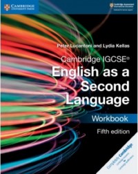 CAMBRIDGE IGCSE ENGLISH AS A SECOND LANGUAGE FIFTH EDITION WORKBOOK - 9781108465977 CAMBRIDGE IGCSE ENGLISH AS A SECOND LANGUAGE FIFTH EDITION WORKBOOK - 9781108465977