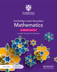NEW CAMBRIDGE LOWER SECONDARY MATHEMATICS LEARNER’S BOOK WITH DIGITAL ACCESS STAGE 8 -(BUNDLE) - 9781108771528 NEW CAMBRIDGE LOWER SECONDARY MATHEMATICS LEARNER’S BOOK WITH DIGITAL ACCESS STAGE 8 -(BUNDLE) - 9781108771528